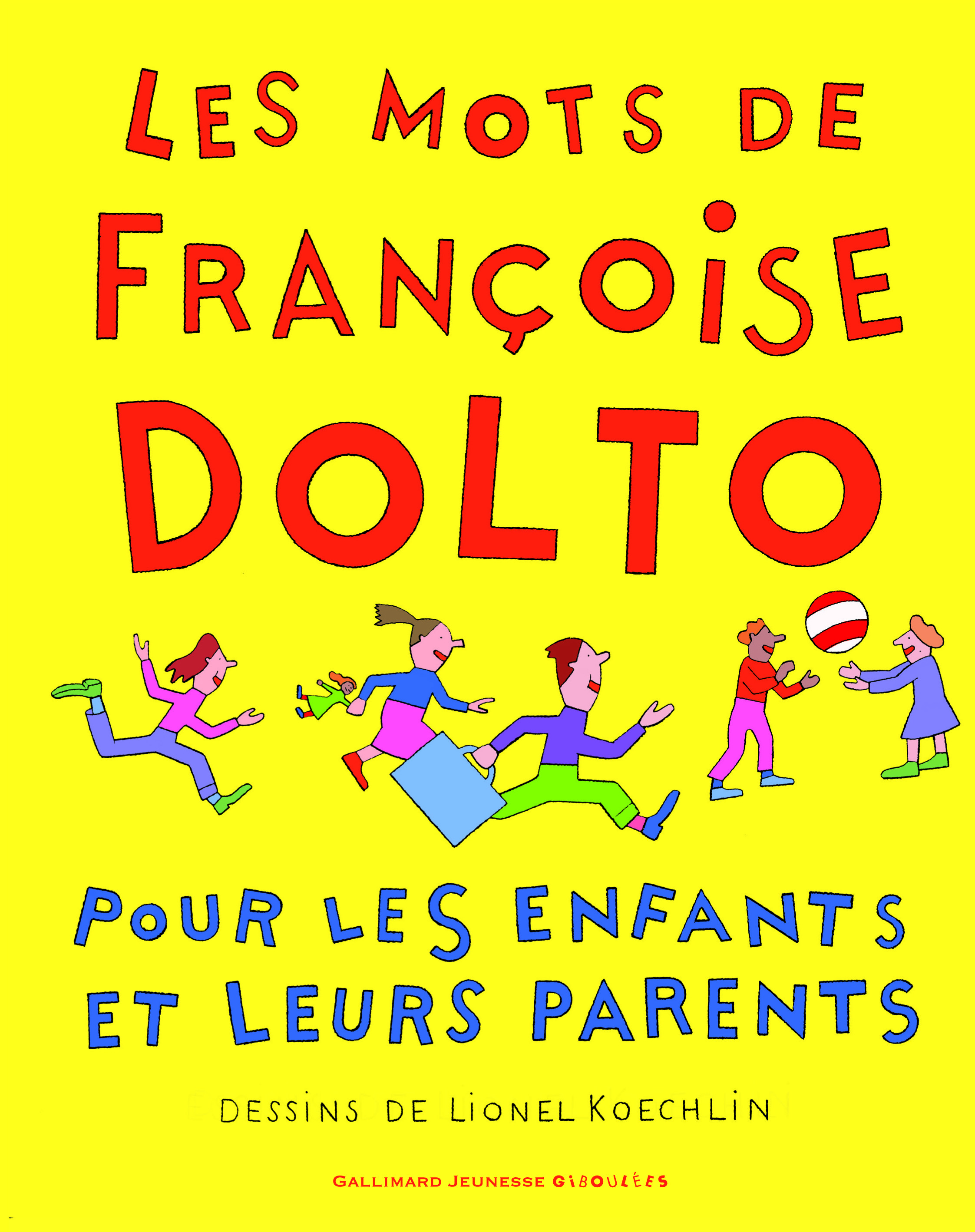 Les mots de Françoise Dolto pour les enfants et leurs parents