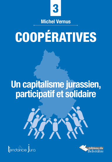 Coopératives: un capitalisme jurassien, participatif et solidaire