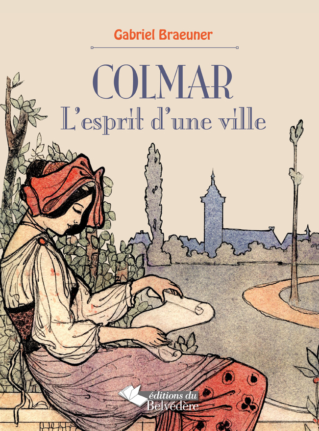 Colmar l'esprit d'une ville