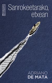 SANROKEETARAKO, ETXEAN