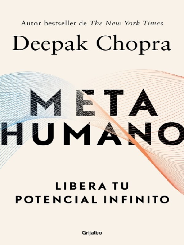 Metahumano: Libera tu potencial infinito / Metahuman : Unleashing Your Infinite Potential