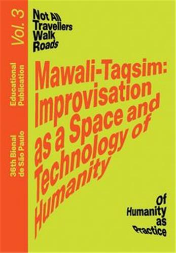 Mawali-Taqsim: Improvisation as a Space and Technology of Humanity /anglais