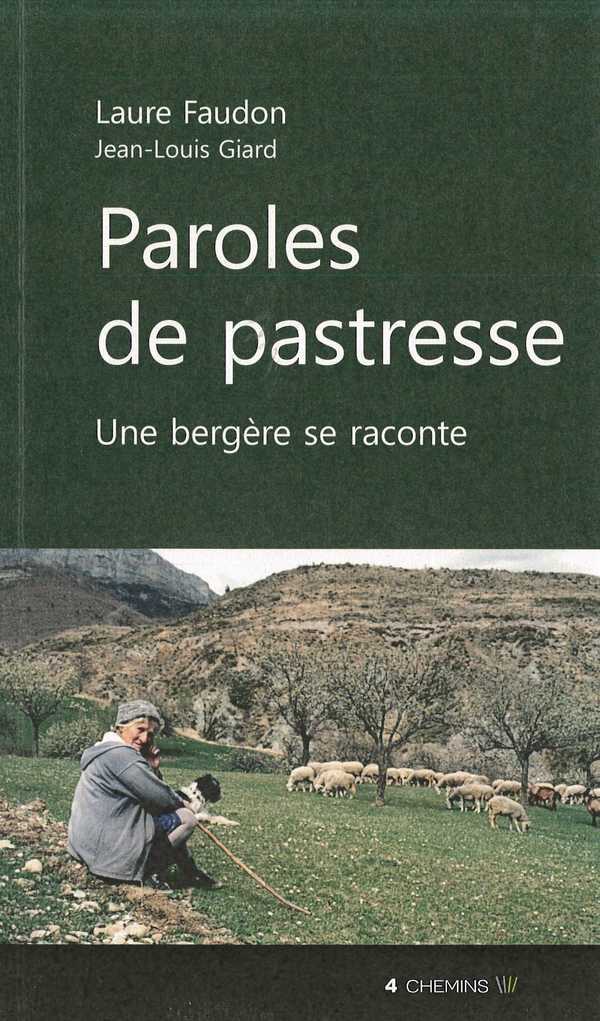 Paroles de pastresse - une bergère se raconte