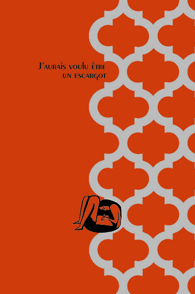 J'aurais voulu être un escargot