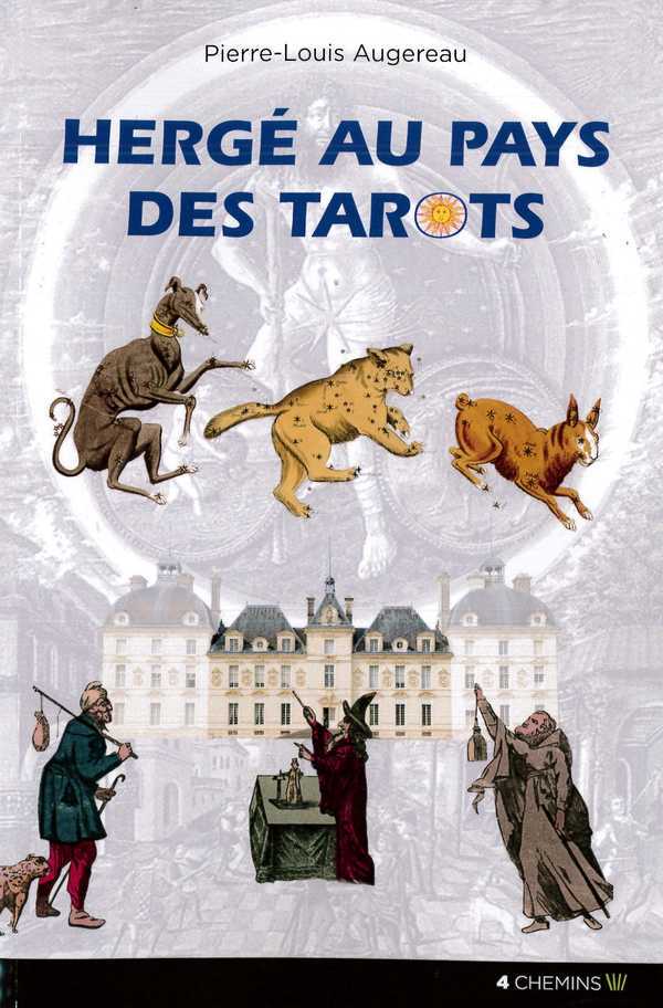 Hergé au pays des tarots - une lecture symbolique, ésotérique et alchimique des aventures de Tintin