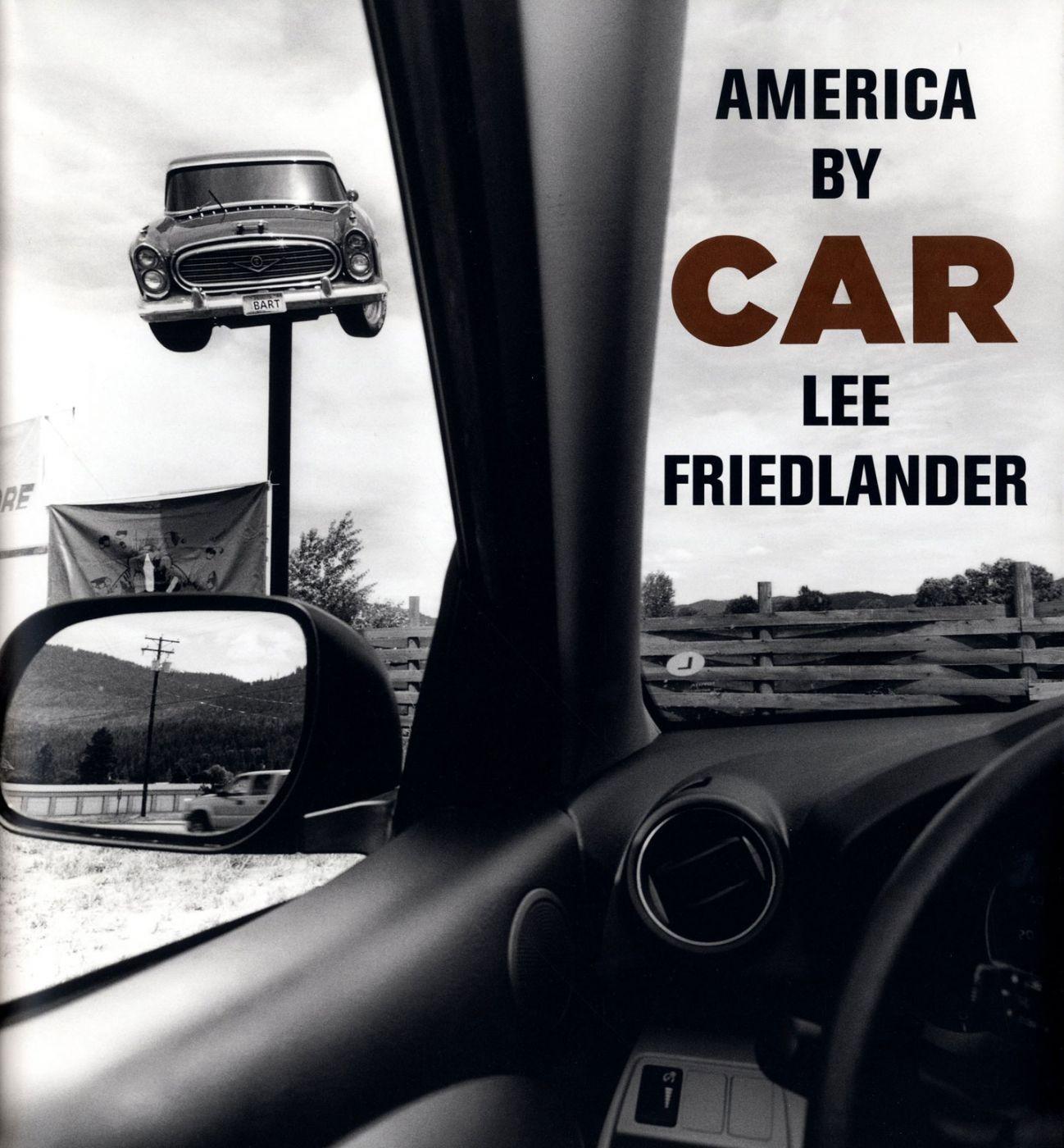 Lee Friedlander America by Car (Limited edition) /anglais