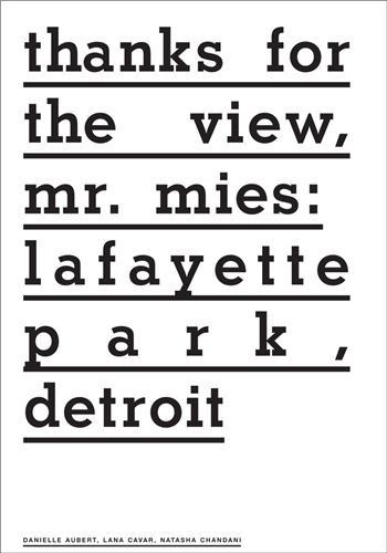 Thanks for the View, Mr Mies : Lafayette Park, Detroit /anglais