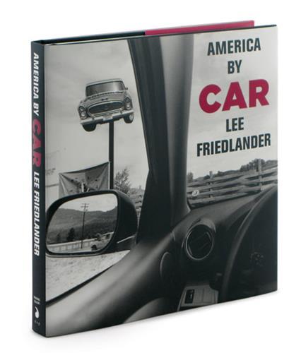 Lee Friedlander: America by Car /anglais