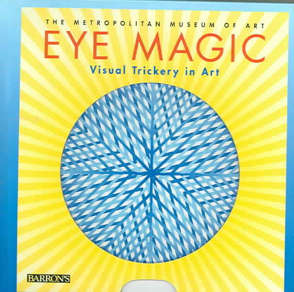 EYE MAGIC: VISUAL TRICKERY IN ART