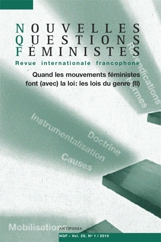 NOUVELLES QUESTIONS FEMINISTES, VOL. 29(1)/2010. QUAND LES MOUVEMENTS  FEMINISTES FONT (AVEC) LA LOI