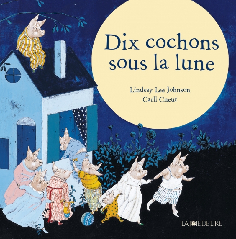 DIX COCHONS SOUS LA LUNE