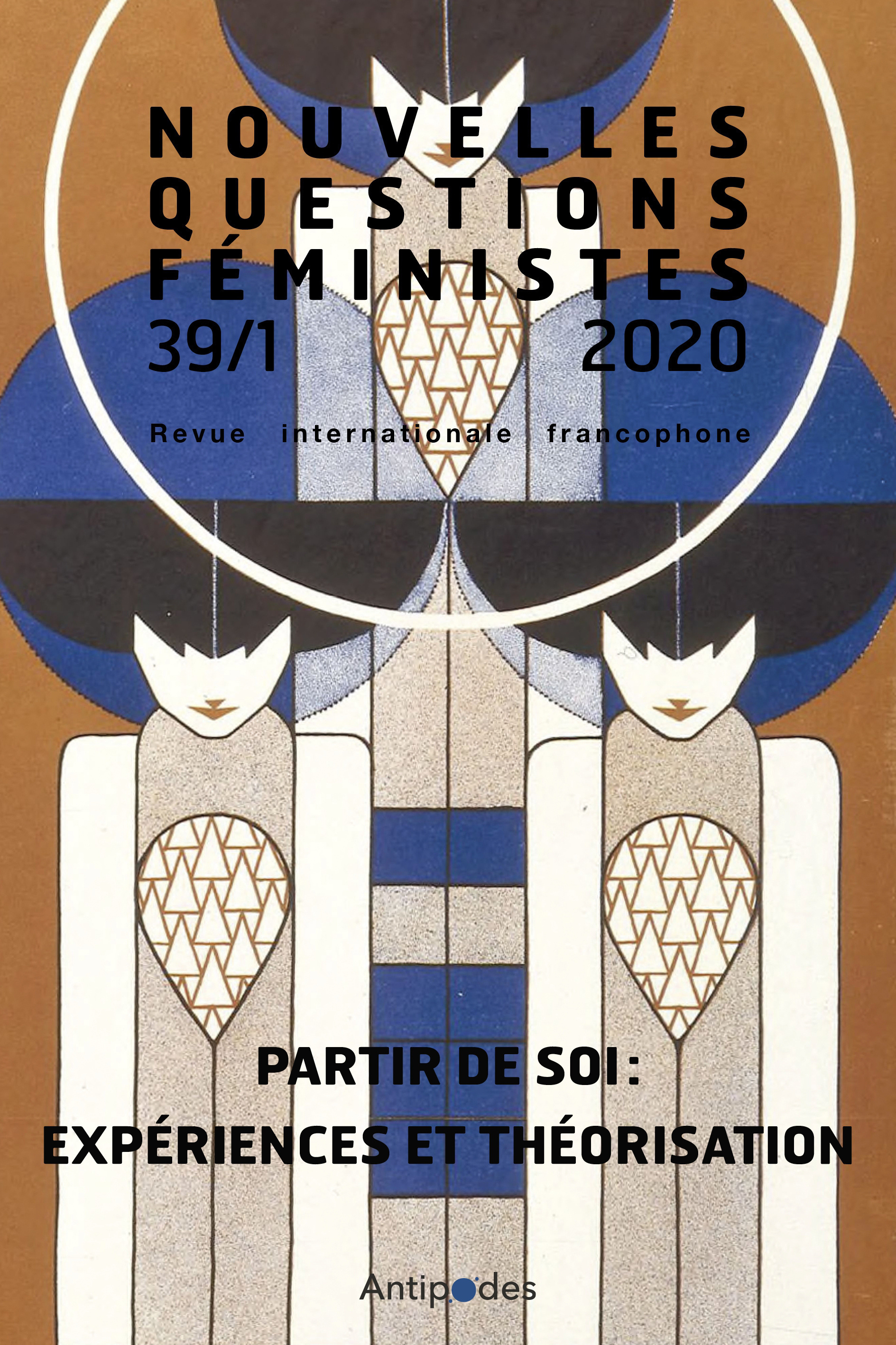 NOUVELLES QUESTIONS FEMINISTES, VOL. 39(1)/2020  PARTIR DE SOI: EXPERIENCES ET THEORISATION