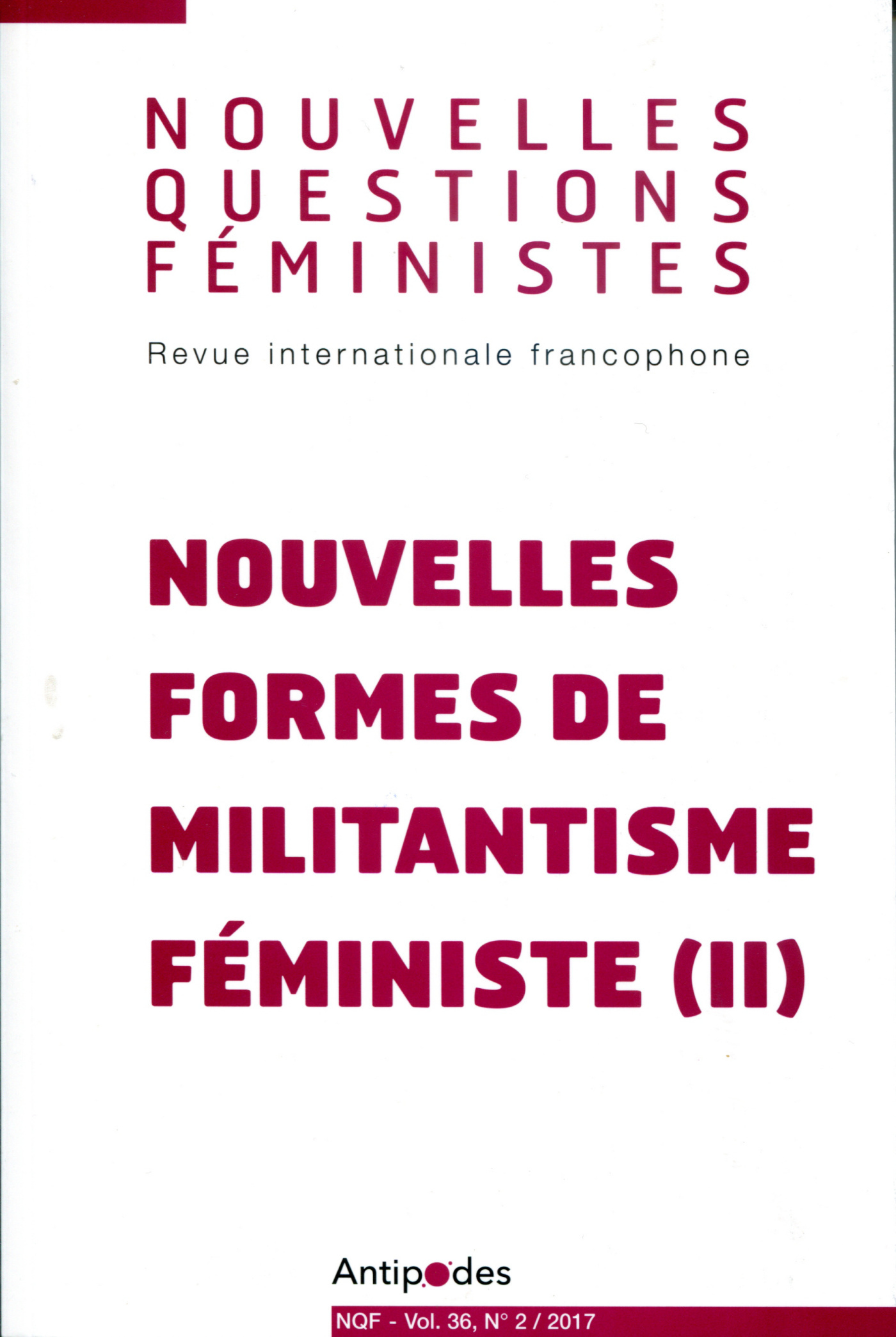 NOUVELLES QUESTIONS FEMINISTES, VOL. 36(2)/2017. NOUVELLES FORMES DE