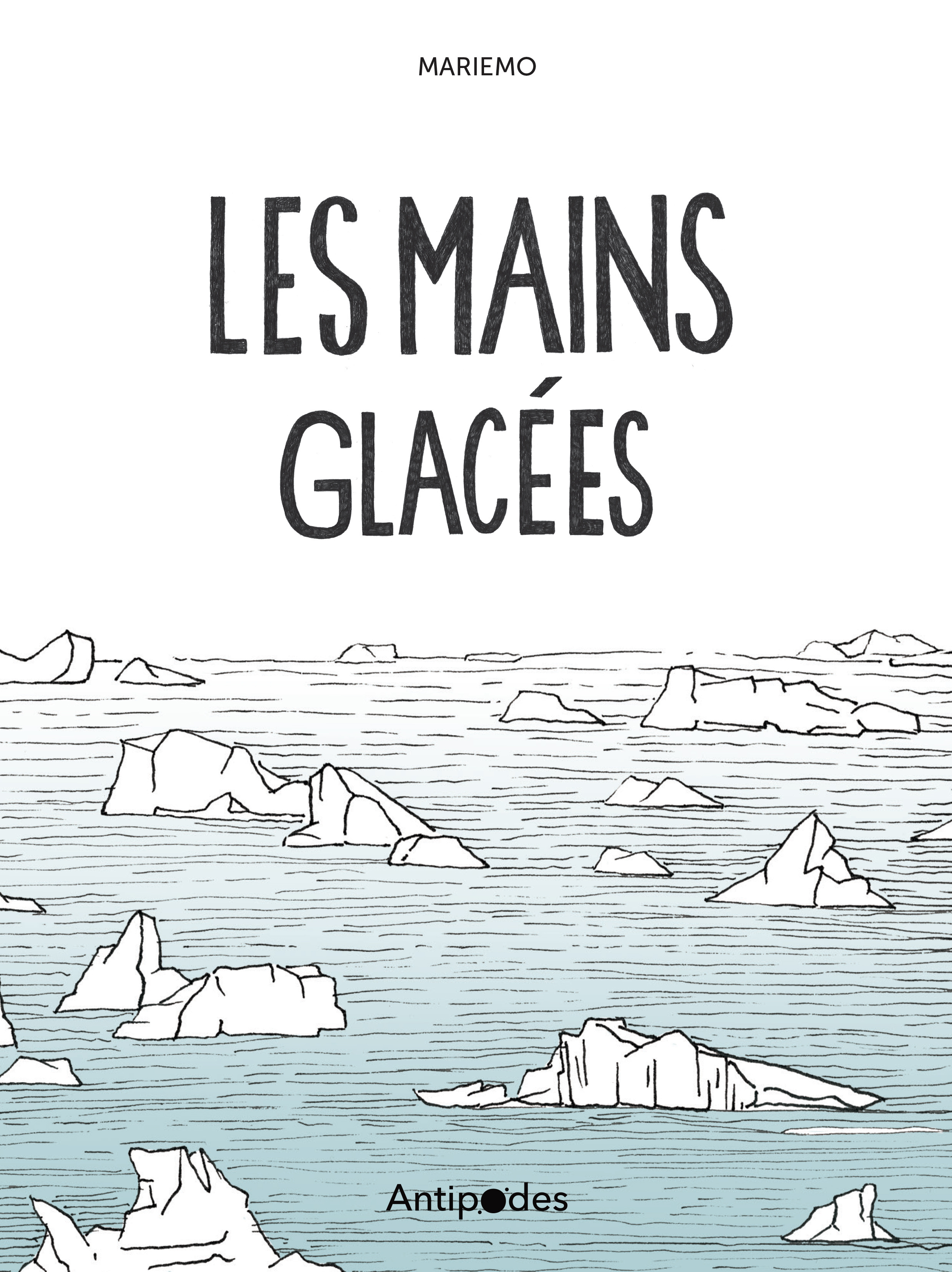 LES MAINS GLACEES