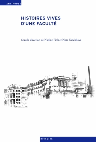 Histoires vives d'une faculté - récits d'acteurs et d'actrices de la Faculté de psychologie et des sciences de l'éducation