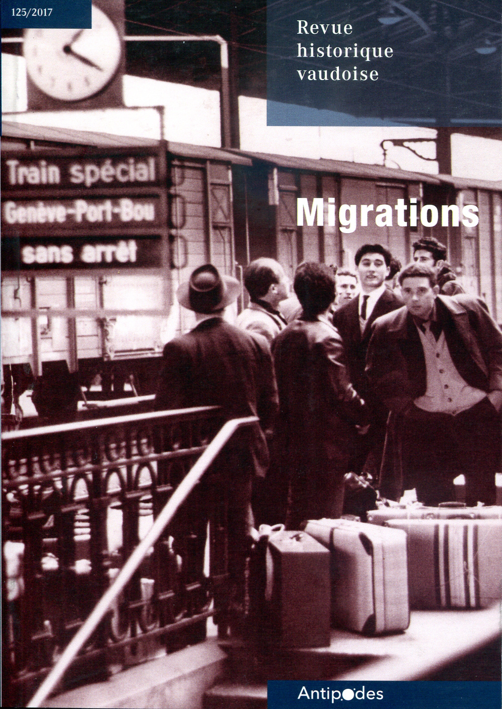 REVUE HISTORIQUE VAUDOISE, N 125/2017. MIGRATIONS