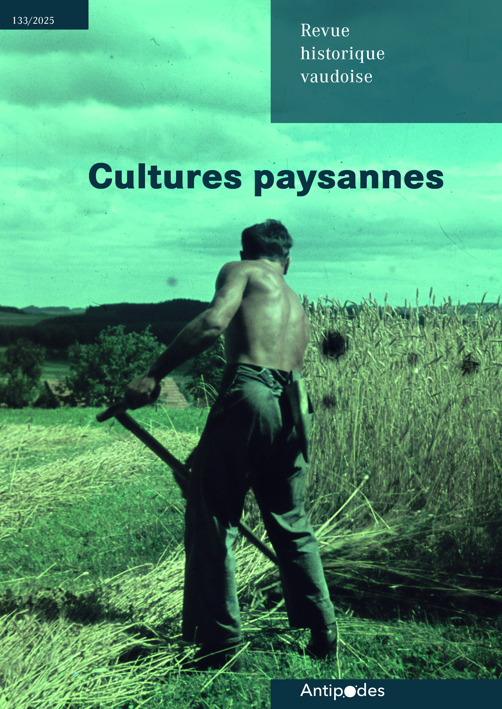 REVUE HISTORIQUE VAUDOISE 133/2025. CULTURES PAYSANNES