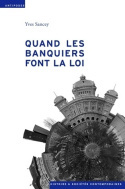 Quand les banquiers font la loi - aux sources de l'autorégulation bancaire en Suisse et en Angleterre, de 1914 aux années 1950