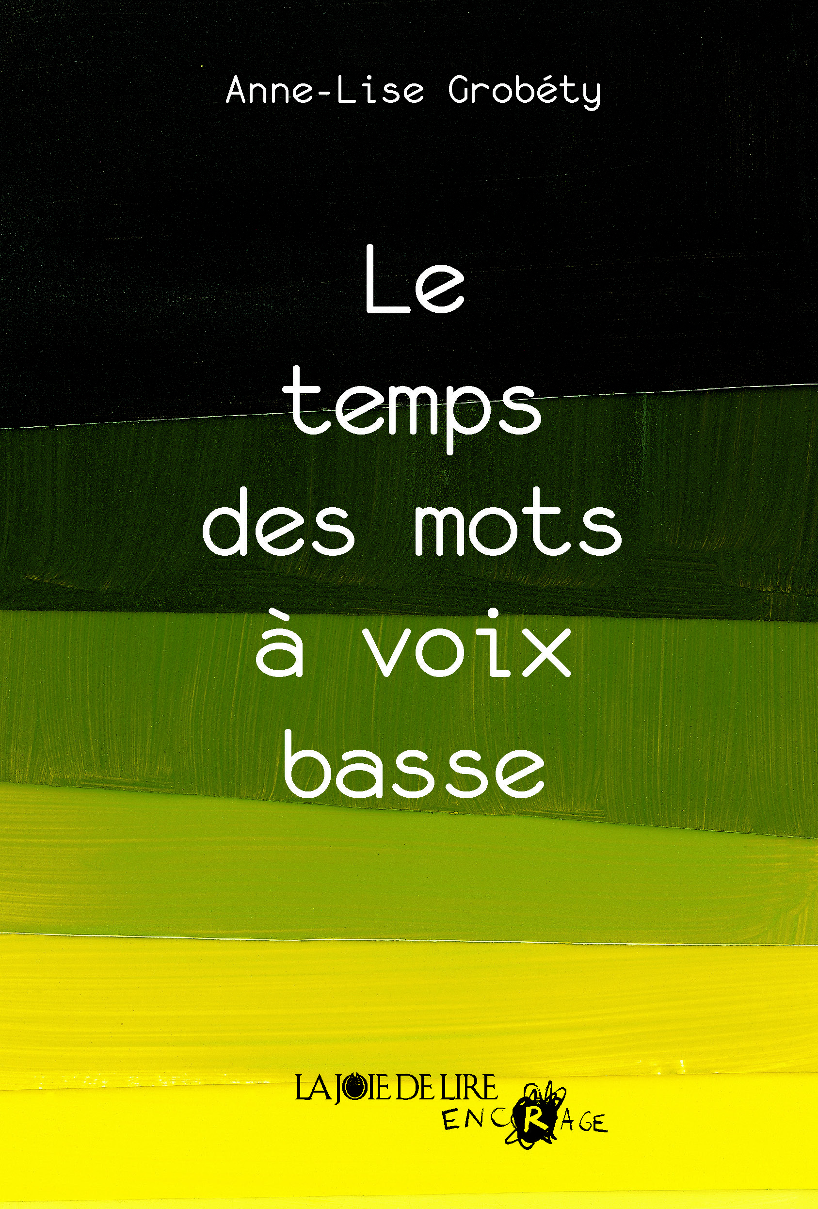LE TEMPS DES MOTS A VOIX BASSE - ANC EDT