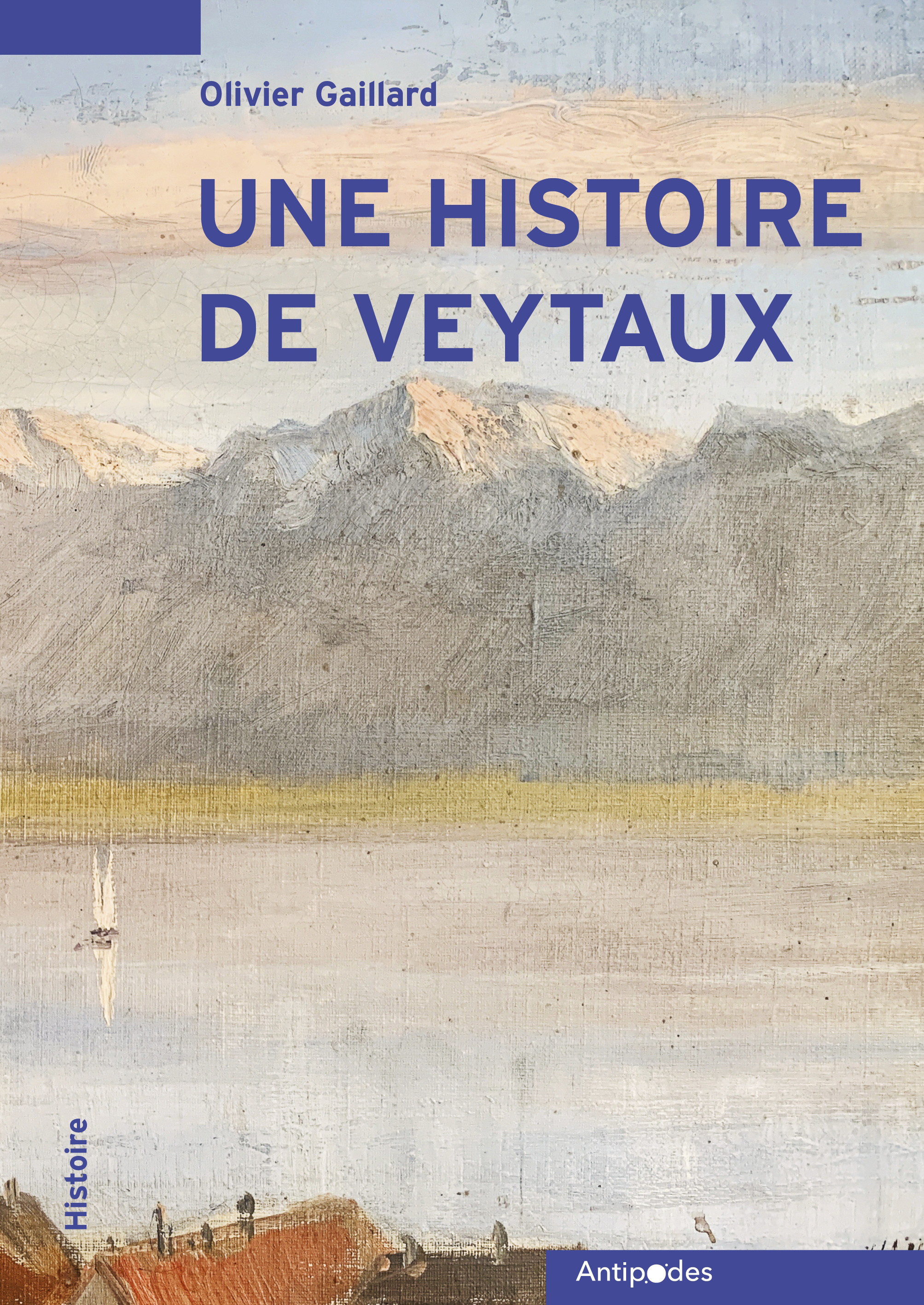 UNE HISTOIRE DE VEYTAUX. ANECDOTES ET DOCUMENTS DECOUVERTS DANS LES P AS DE LA FAMILLE DELAROTTAZ