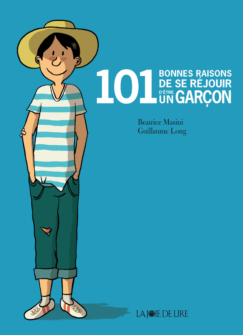 101 BONNES RAISONS DE SE REJOUIR D'ETRE UN GARCON