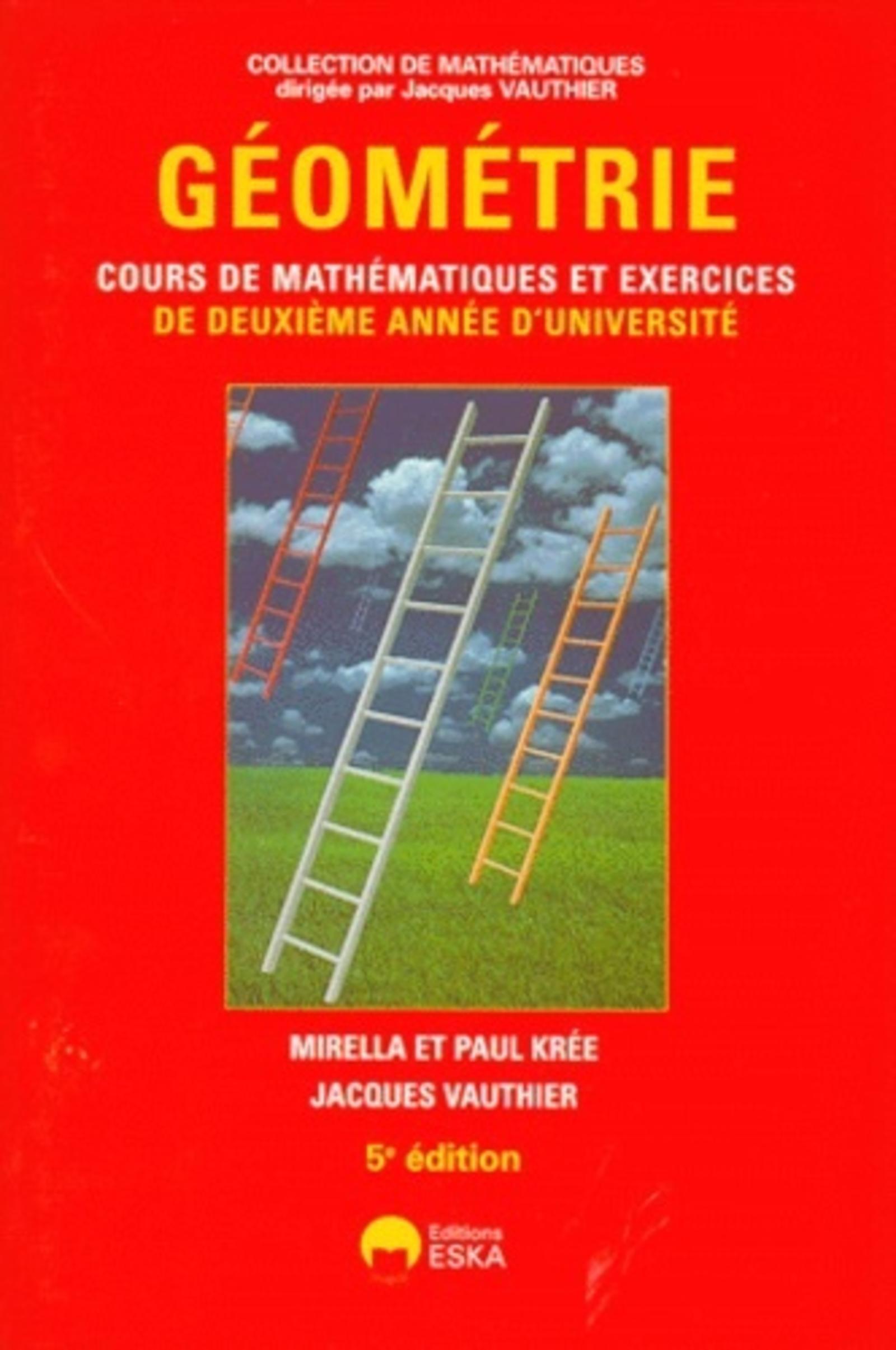 Géométrie [cours de mathématiques et exercices de deuxième année d'université]