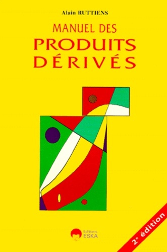 MANUEL DES PRODUITS DERIVES.2ED.