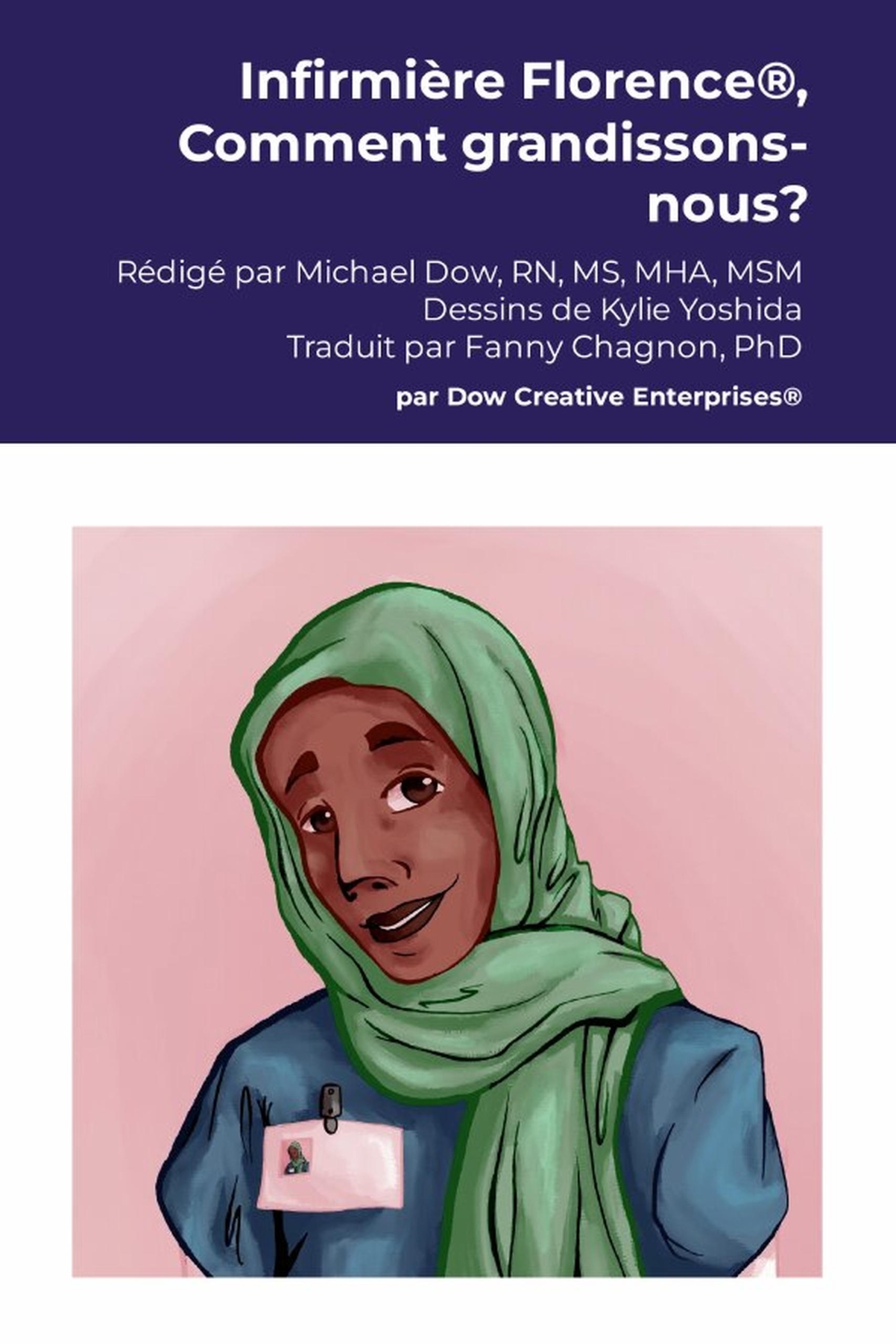 Infirmière Florence®, Comment grandissons-nous?