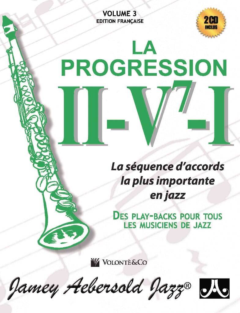 JAMEY AEBERSOLD : LA PROGRESSION V.3 :  II - V7 - I  - RECUEIL + CD (TRADUCTION FRANCAISE)