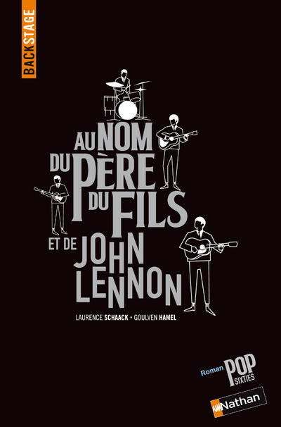 BACKSTAGE : AU NOM DU PERE DU FILS ET DE JOHN LENNON