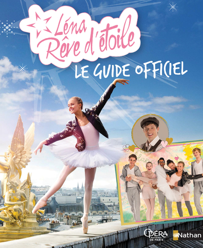 Léna Rêve d'étoile - Le Guide officiel
