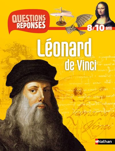 N15 - LEONARD DE VINCI - QUESTIONS/REPONSES 8/10ANS