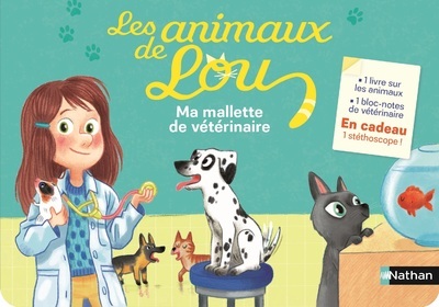 Les animaux de Lou - Ma mallette de vétérinaire
