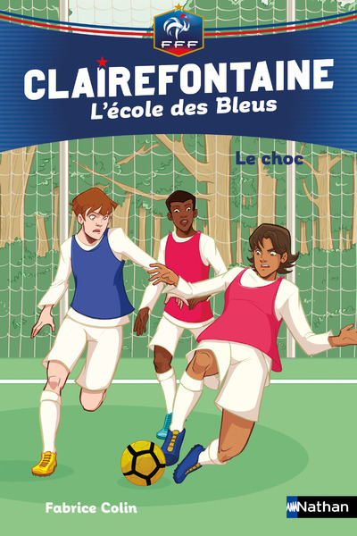 Clairefontaine L'Ecole des Bleus - tome 2 Le choc