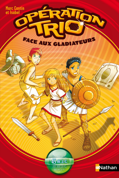 Opération Trio 01: Face aux gladiateurs