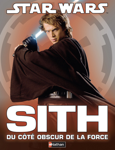 STAR WARS - SITH DU COTE OBSCUR DE LA FORCE