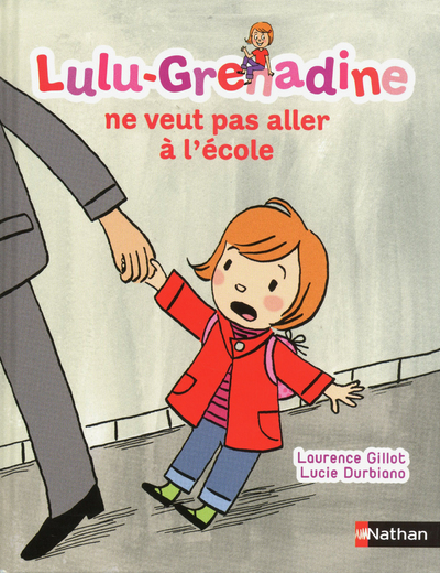 Lulu-Grenadine ne veut pas aller à l'école