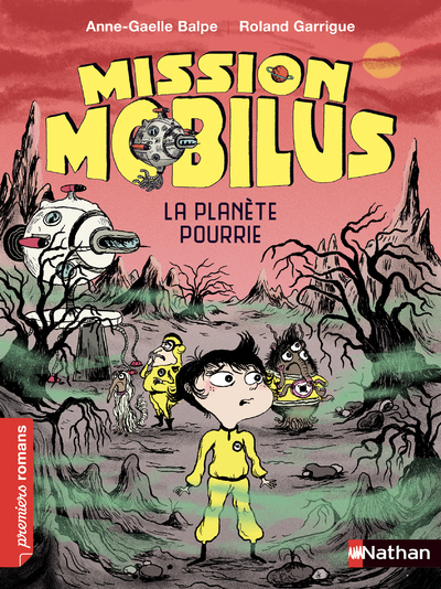 Mission Mobilus : La Planète pourrie