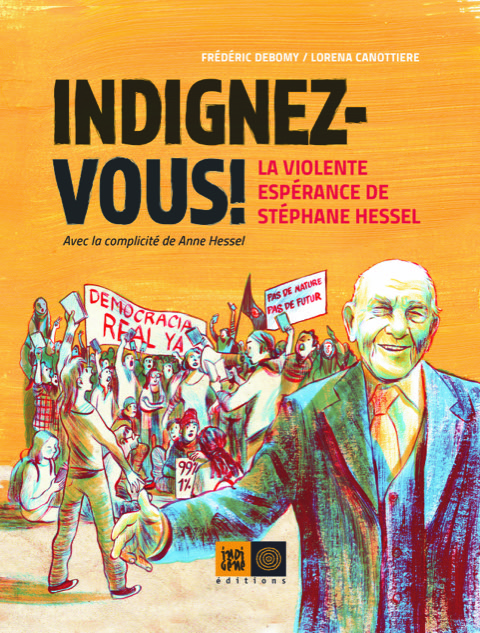 Indignez-vous ! BD -La Violente espérance de Stéphane Hessel