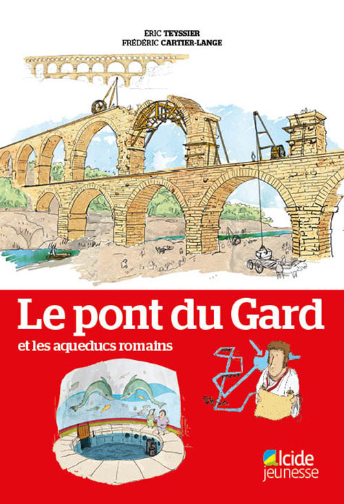 PONT DU GARD ET LES AQUEDUCS ROMAINS (LE)