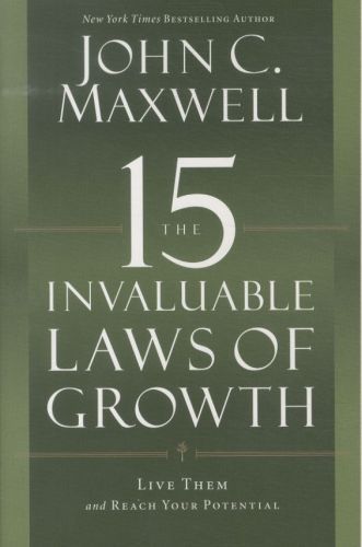 The 15 Invaluable Laws of Growth