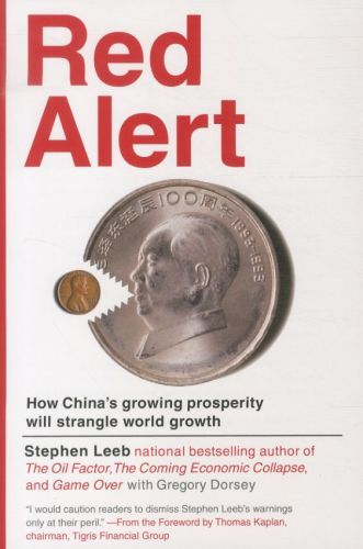 Red Alert: How China's Growing Prosperity Will Strangle World Growth