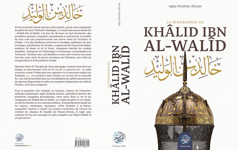 La biographie de Khâlid Ibn AlWalîd