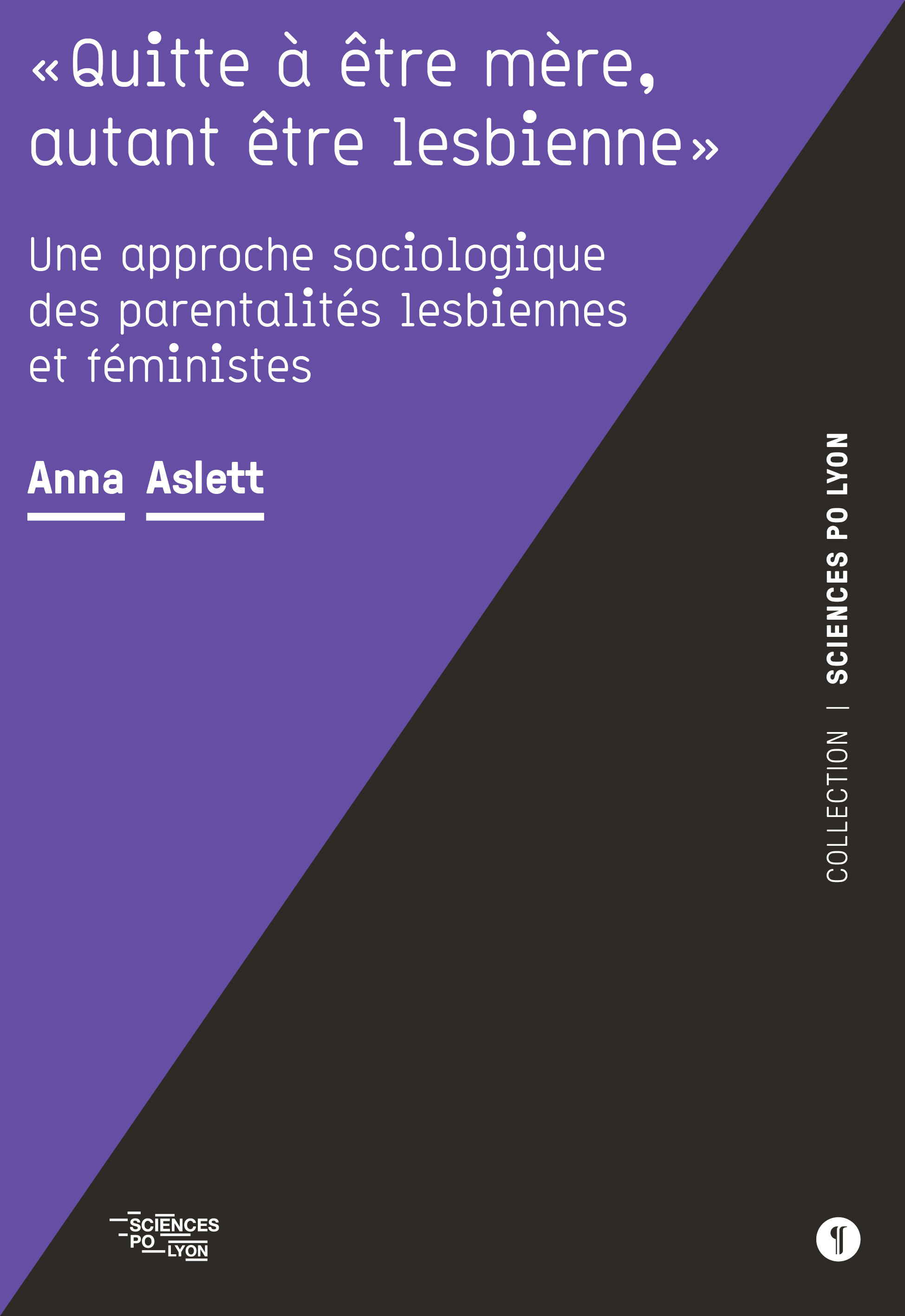 « Quitte à être mère, autant être lesbienne »