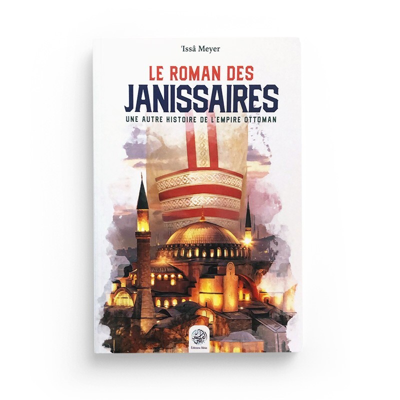LE ROMAN DES JANISSAIRES