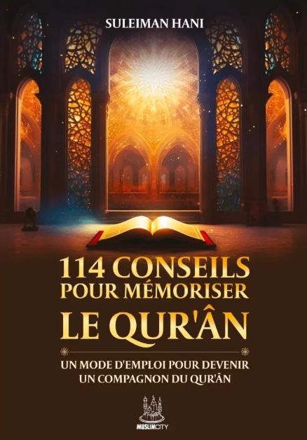 114 Conseils pour mémoriser le qur'an