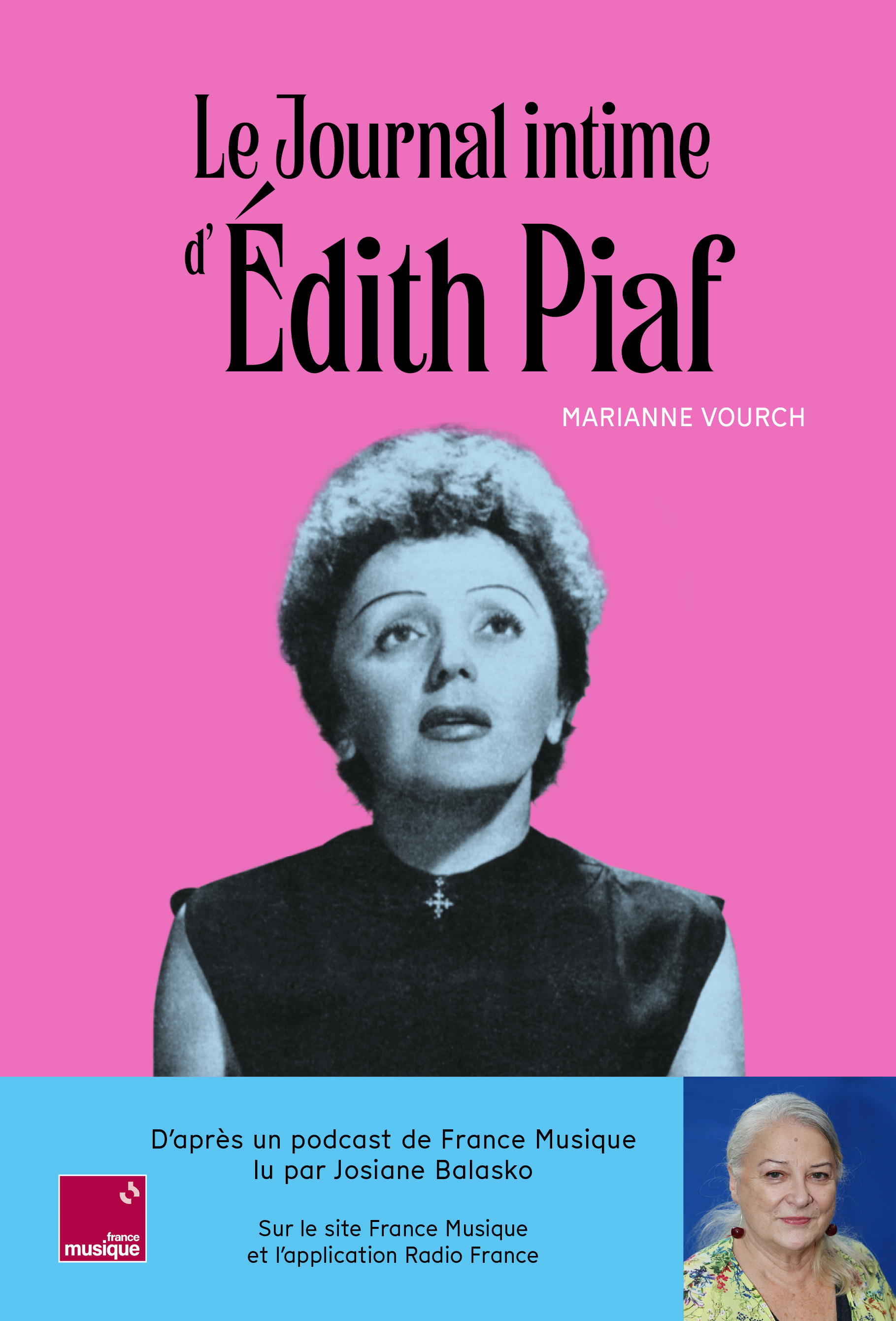 LE JOURNAL INTIME D EDITH PIAF : LU PAR JOSIANE BALASKO.
