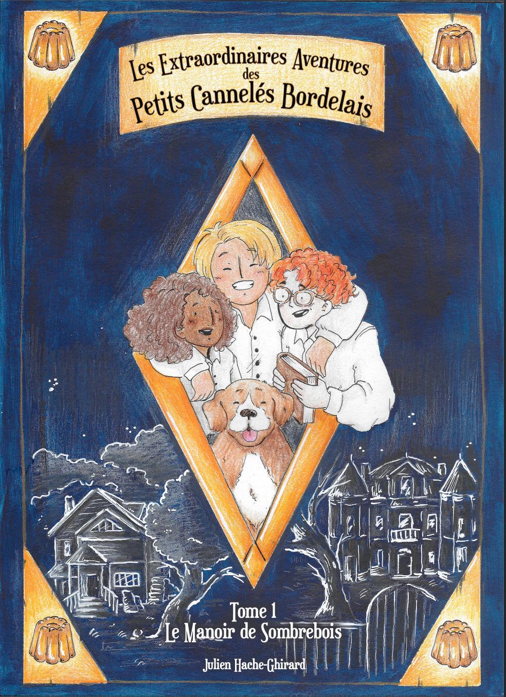 Les Extraordinaires Aventures des Petits Cannelés Bordelais