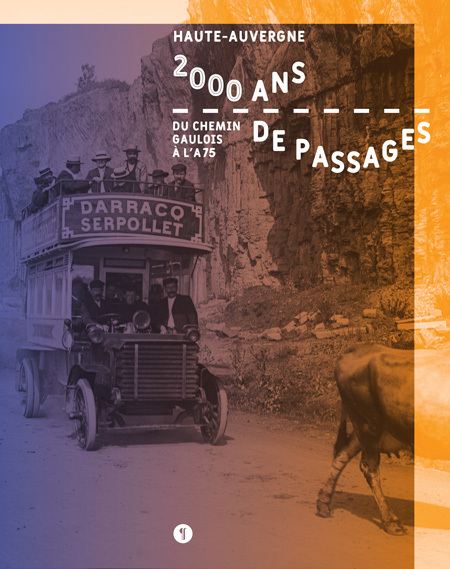 2000 ans de passages. Du chemin gaulois à l'A75