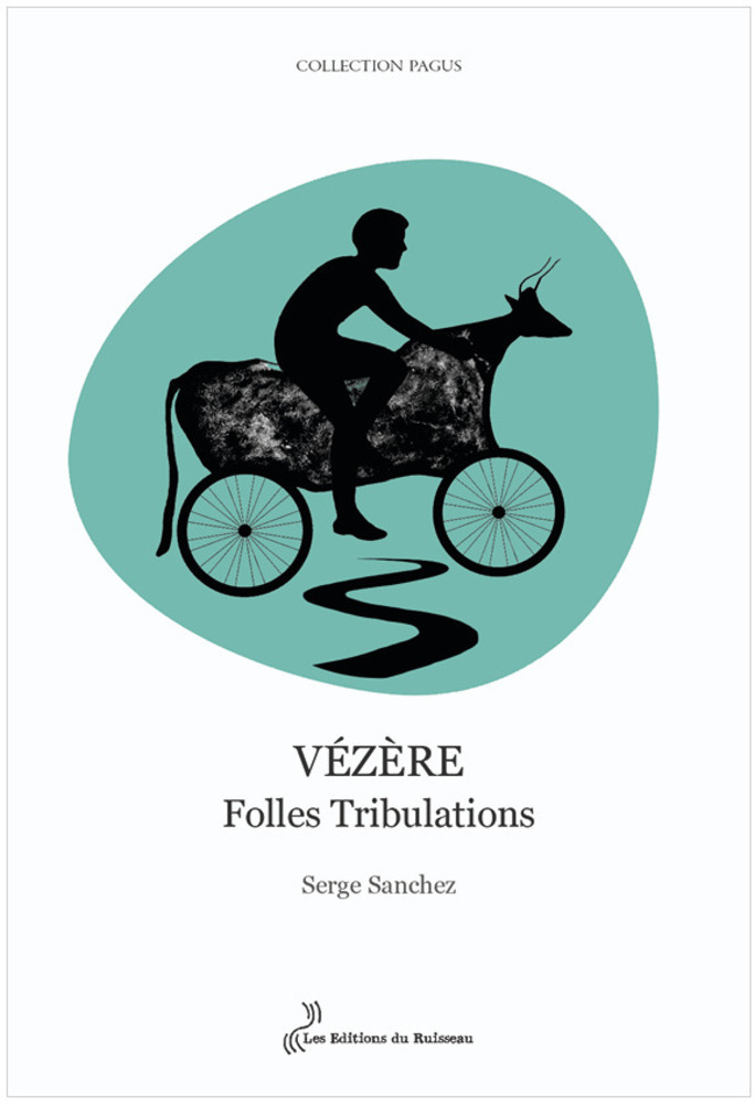 VEZERE, FOLLES TRIBULATIONS